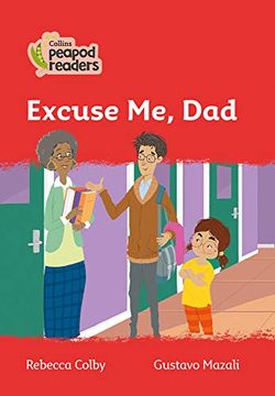portada Level 5 – Excuse me, dad (Collins Peapod Readers) (en Inglés)