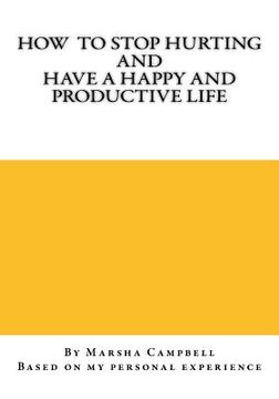 portada How To Stop Hurting and Have a Happy and Productive Life