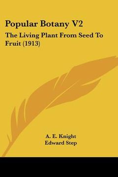 portada popular botany v2: the living plant from seed to fruit (1913)
