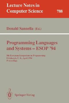 portada programming languages and systems - esop '94: 5th european symposium on programming, edinburgh, u.k., april 11 - 13, 1994. proceedings