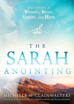 portada The Sarah Anointing: Becoming a Woman of Belief, Vision, and Hope (en Inglés)