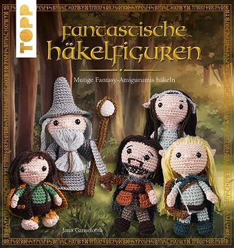 portada Fantastische Häkelfiguren: Mutige Fantasy-Amigurumis Häkeln (in German)