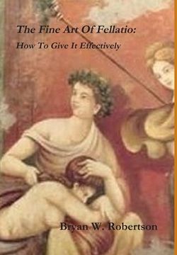 portada The Fine Art Of Fellatio: How To Give It Effectively (in English)
