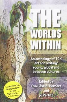 portada The Worlds Within, an anthology of TCK art and writing: young, global and between cultures