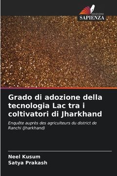 portada Grado di adozione della tecnologia Lac tra i coltivatori di Jharkhand (en Italiano)