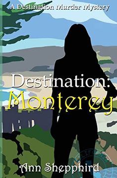 portada Destination: Monterey (Destination Murder Mysteries) (en Inglés)