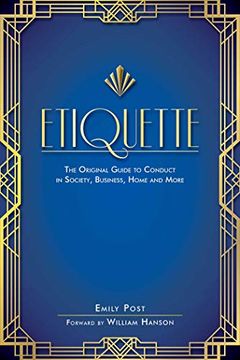portada Etiquette: The Original Guide to Conduct in Society, Business, Home and More (en Inglés)