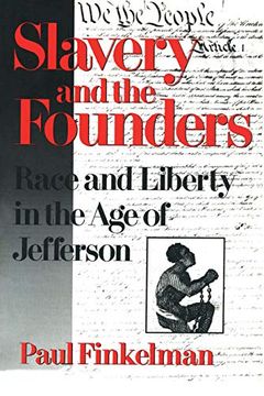 portada Slavery and the Founders: Dilemmas of Jefferson and his Contemporaries (in English)