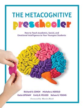 portada The Metacognitive Preschooler: How to Teach Academic, Social, and Emotional Intelligence to Your Youngest Students (a Singular, Practical Solution to