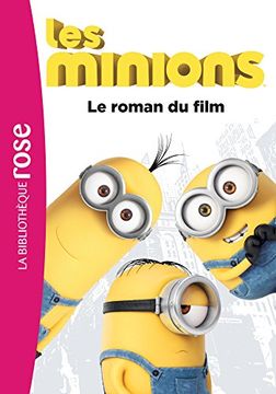 portada Les Minions - le Roman du Film (Bibliothèque Rose)