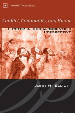 portada conflict, community, and honor: 1 peter in social-scientific perspective