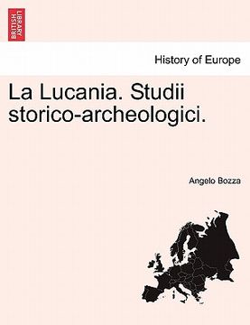 portada La Lucania. Studii Storico-Archeologici. Vol. I (en Latin)