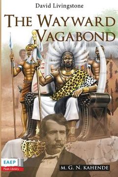 portada David Livingstone: The Wayward Vagabond in Africa (in English)