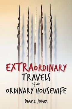 portada Extraordinary Travels of an Ordinary Housewife (en Inglés)