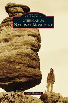 portada Chiricahua National Monument (en Inglés)