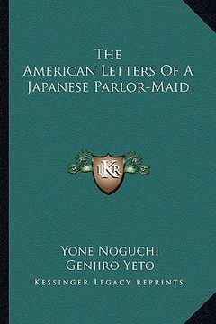 portada the american letters of a japanese parlor-maid (en Inglés)