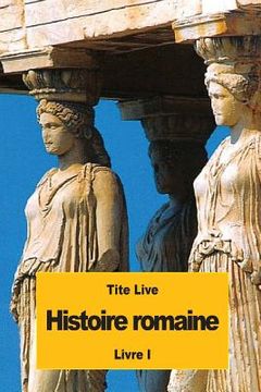 portada Histoire romaine: Livre I (in French)