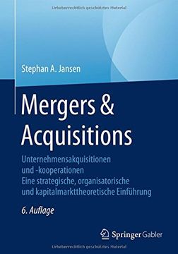 portada Mergers & Acquisitions: Unternehmensakquisitionen und -Kooperationen. Eine Strategische, Organisatorische und Kapitalmarkttheoretische Einführung (in German)