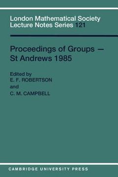 portada Proceedings of Groups - st. Andrews 1985 Paperback (London Mathematical Society Lecture Note Series) (in English)