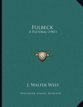 portada fulbeck: a pastoral (1901) (en Inglés)