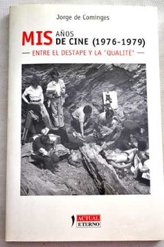 portada Mis Años de Cine (1976-1979): Entre el Destape y la "Qualité"