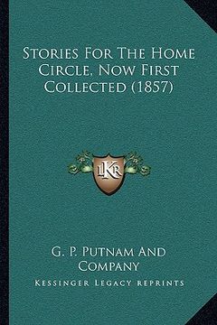 portada stories for the home circle, now first collected (1857) (in English)