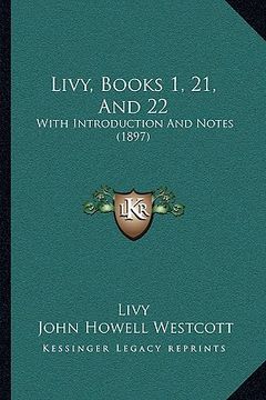 portada livy, books 1, 21, and 22: with introduction and notes (1897) (en Inglés)