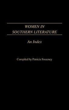 portada Women in Southern Literature: An Index (Bibliographies and Indexes in American Literature) (en Inglés)