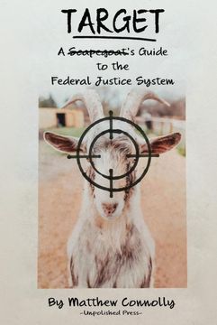 portada Target: A Scapegoat's Guide to the Federal Justice System 