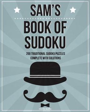 portada Sam's Book Of Sudoku: 200 traditional sudoku puzzles in easy, medium & hard (in English)
