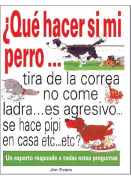 portada Qué Hacer si mi Perro. (Guias del Naturalista-Animales Domesticos-Perros) (in Spanish)
