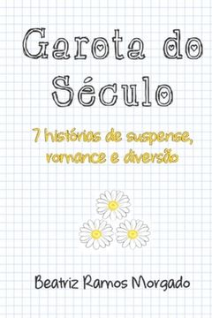 portada Garota do Século: 7 histórias de suspense, romance e diversão (en Portugués)