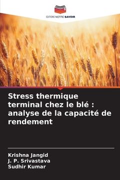 portada Stress thermique terminal chez le blé: analyse de la capacité de rendement (in French)