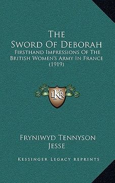 portada the sword of deborah: firsthand impressions of the british women's army in france (1919) (en Inglés)
