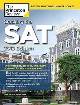 portada Cracking the sat With 5 Practice Tests, 2019 Edition: The Strategies, Practice, and Review you Need for the Score you Want (College Test Preparation) 