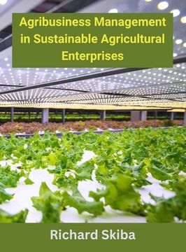 portada Agribusiness Management in Sustainable Agricultural Enterprises (en Inglés)