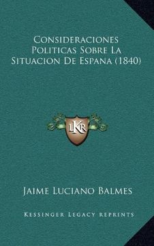 portada Consideraciones Politicas Sobre la Situacion de Espana (1840) (in Spanish)