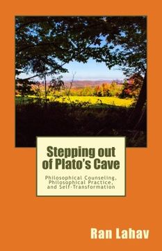 portada Stepping out of Plato'S Cave: Philosophical Counseling, Philosophical Practice, and Self-Transformation 