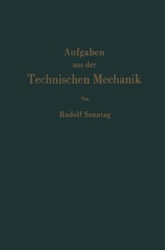 portada Aufgaben aus der Technischen Mechanik: Graphische Statik, Festigkeitslehre, Dynamik (German Edition)