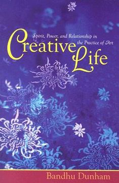 portada creative life: spirit, power and human relationship in the practice of art (en Inglés)