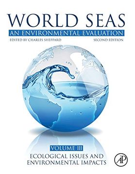 portada World Seas: An Environmental Evaluation: Volume Iii: Ecological Issues and Environmental Impacts (en Inglés)