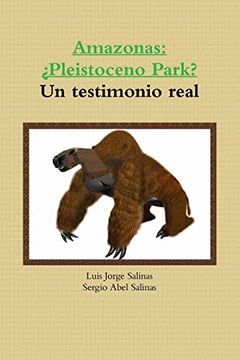 portada Amazonas:  Pleistoceno Park? Un Testimonio Real
