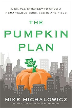portada The Pumpkin Plan: A Simple Strategy to Grow a Remarkable Business in any Field (in English)