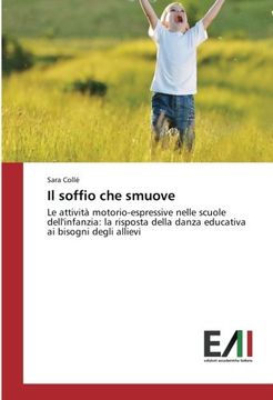 portada Il soffio che smuove: Le attività motorio-espressive nelle scuole dell'infanzia: la risposta della danza educativa ai bisogni degli allievi (Italian Edition)