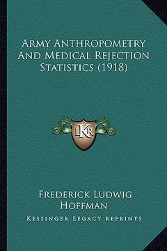 portada army anthropometry and medical rejection statistics (1918) (en Inglés)