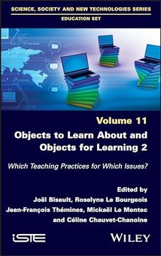 portada Objects to Learn About and Objects for Learning 2: Which Teaching Practices for Which Issues? (en Inglés)