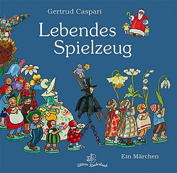 portada Lebendes Spielzeug: Ein Märchen von Gertrud Caspari; Nacherzählt von Heinrich Meise (in German)