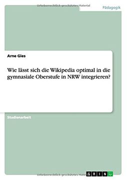 portada Wie lässt sich die Wikipedia optimal in die gymnasiale Oberstufe in NRW integrieren? (German Edition)