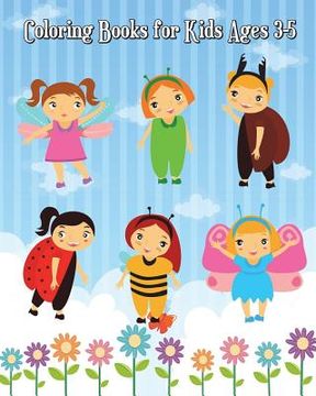 portada Coloring Books for Kids Ages 3-5: Super Cute Bugs and Insects to Color for Early Childhood Learning! & Activities (Mazes, Counting, Find Two Same Pict (in English)