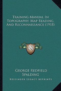 portada training manual in topography, map reading, and reconnaissance (1918) (en Inglés)